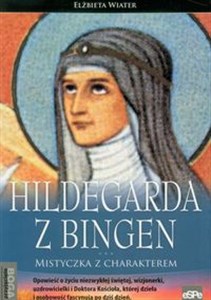 Obrazek Hildegarda z Bingen Mistyczka z charakterem