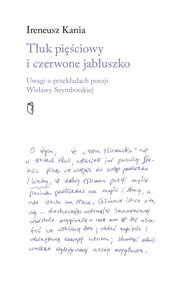 Bild von Tłuk pięściowy i czerwone jabłuszko Uwagi o przekładach poezji Wisławy Szymborskiej
