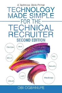 Bild von Technology Made Simple for the Technical Recruiter, Second Edition A Technical Skills Primer