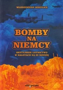 Bild von Bomby na Niemcy Brytyjskie lotnictwo w nalotach na III Rzeszę