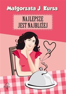 Obrazek Najlepsze jest najbliżej