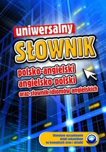 Bild von Uniwersalny słownik polsko-angielski angielsko-polski oraz słownik idiomów angielskich