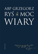 Polska książka : Moc wiary - Grzegorz Ryś