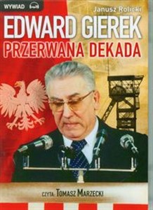 Obrazek [Audiobook] Edward Gierek Przerwana Dekada