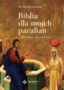 Obrazek Biblia dla moich parafian Jak czytać, aby rozumieć