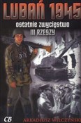 Lubań 1945... - Arkadiusz Wilczyński -  polnische Bücher