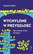 Polska książka : Wychylone ... - Joanna Erbel