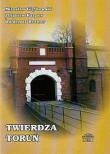 Obrazek Twierdza Toruń Stan w latach dwudziestych XX wieku