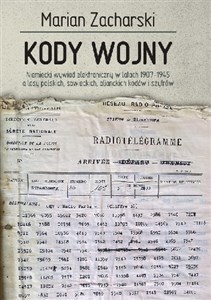 Bild von Kody wojny Niemiecki wywiad elektroniczny w latach 1907-1945 a losy polskich, sowieckich, alianckich kodów i szyfrów