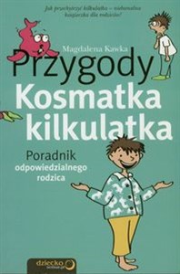 Obrazek Przygody Kosmatka kilkulatka Poradnik odpowiedzialnego rodzica