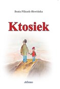 Ktosiek - Beata Piliszek-Słowińska - Ksiegarnia w niemczech