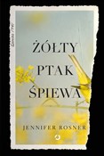 Żółty ptak... - Jennifer Rossner -  polnische Bücher