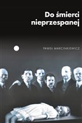 Do śmierci... - Paweł Marcinkiewicz -  fremdsprachige bücher polnisch 