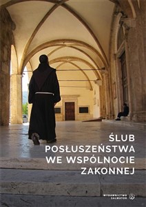 Obrazek Ślub posłuszeństwa we wspólnocie zakonnej