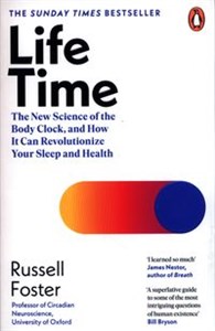 Obrazek Life Time The New Science of the Body Clock, and How It Can Revolutionize Your Sleep and Health