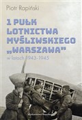 1 Pułk Lot... - Piotr Rapiński -  fremdsprachige bücher polnisch 