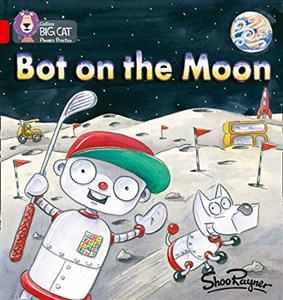 Obrazek Bot on the Moon: Band 02b/Red B (Collins Big Cat Phonics)