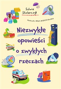 Obrazek Niezwykłe opowieści o zwykłych rzeczach