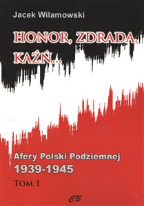 Bild von Honor, zdrada, kaźń... Afery Polski Podziemnej 1939-1945