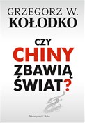 Zobacz : Czy Chiny ... - Grzegorz Kołodko