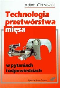 Obrazek Technologia przetwórstwa mięsa w pytaniach i odpowiedziach