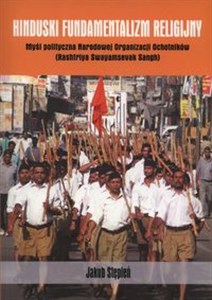 Obrazek Hinduski fundamentalizm religijny Myśl polityczna Narodowej Organizacji Ochotników (Rashtriya Swayamsevak Sangh)