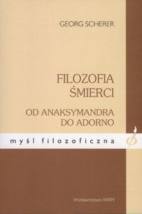 Obrazek Filozofia śmierci Od Anaksymandra do Adorno