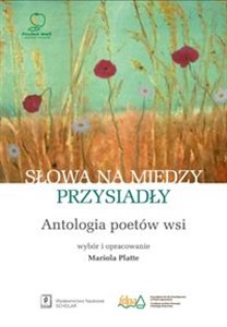 Bild von Słowa na miedzy przysiadły Antologia poetów wsi