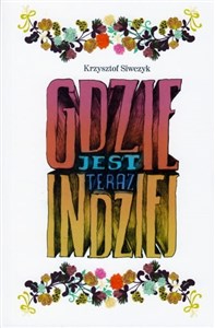 Obrazek Gdzie indziej jest teraz (wybór wierszy)