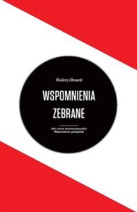 Obrazek Wspomnienia zebrane Walery Sławek 100-lecie niepodległości Wspomnienia i pamiętniki