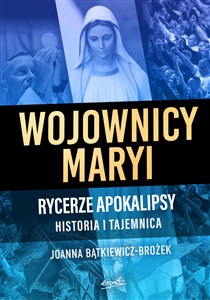 Bild von Wojownicy Maryi Rycerze Apokalipsy Historia i tajemnica