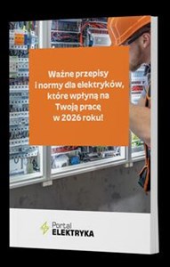 Obrazek Ważne przepisy i normy dla elektryków, które wpłyną na Twoją pracę w 2026 roku!