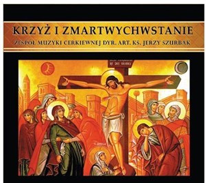 Obrazek ZMC. Krzyż i Zmartwychwstanie CD