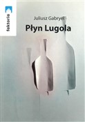Płyn Lugol... - Juliusz Gabryel -  polnische Bücher