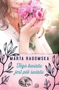 Tego kwiat... - Marta Radomska - buch auf polnisch 
