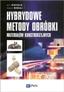 Bild von Hybrydowe metody obróbki materiałów konstrukcyjnych