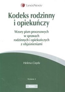 Obrazek Kodeks rodzinny i opiekuńczy Wzory pism procesowych w sprawach rodzinnych i opiekuńczych z objaśnieniami