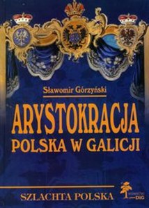 Bild von Arystokracja polska w Galicji Studium heraldyczno-genealogiczne