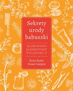 Obrazek Sekrety urody babuszki Słowiański elementarz pielęgnacji