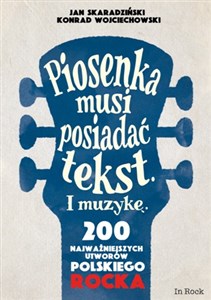 Bild von Piosenka musi posiadać tekst i muzykę 200 najważniejszych utworów polskiego rocka