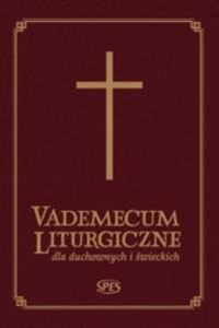 Obrazek Vademecum Liturgiczne dla duchownych i świeckich
