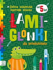 Obrazek Zielona książeczka bystrego dziecka. Łamigłówki dla przedszkolaka od 5 lat.