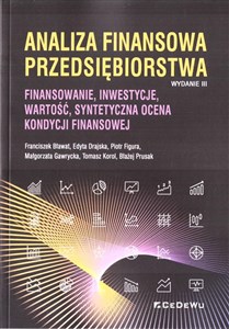 Bild von Analiza finansowa przedsiębiorstwa Finansowanie, inwestycje, wartość, syntetyczna ocena kondycji finansowej