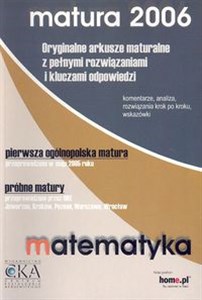 Obrazek Matematyka Matura 2006 Oryginalne arkusze maturalne z pełnymi rozwiązaniami i kluczami odpowiedzi