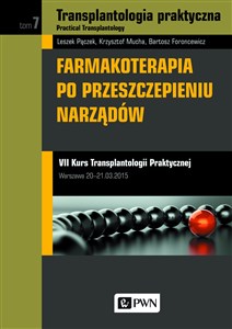 Bild von Transplantologia praktyczna. Practical Transplantology Tom 7 Farmakoterapia po przeszczepieniu narzą