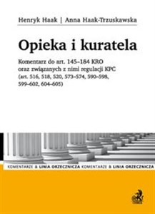 Bild von Opieka i kuratela. Komentarz do art. 145-184 KRO oraz związanych z nimi regulacji KPC (art. 516, 518