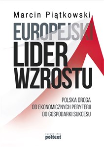 Bild von Europejski lider wzrostu Polska droga od ekonomicznych peryferii do gospodarki sukcesu
