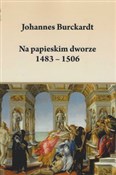 Na papiesk... - Johannes Burckardt -  Książka z wysyłką do Niemiec 