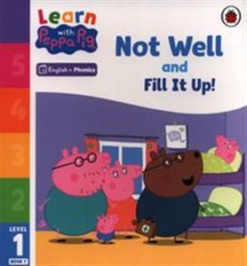Obrazek Learn with Peppa Phonics Level 1 Book 7 - Not Well and Fill it Up!