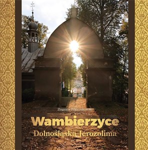 Obrazek Wambierzyce Dolnośląska Jerozolima